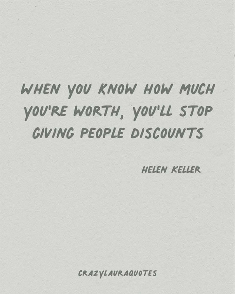 dont discount yourself know your worth quote