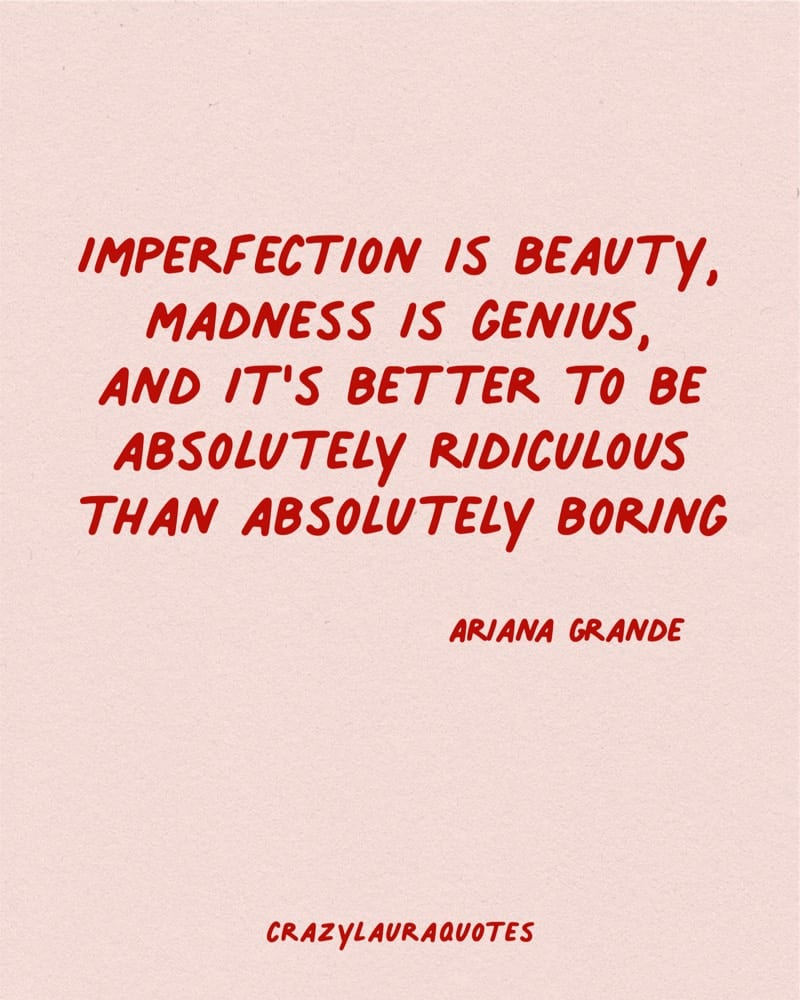 imperfection is beauty quote from ariana grande