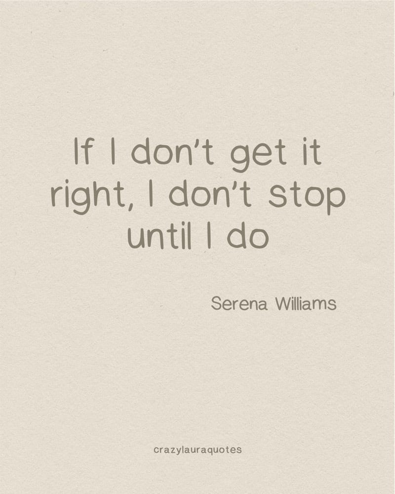 short serena williams quote to motivate