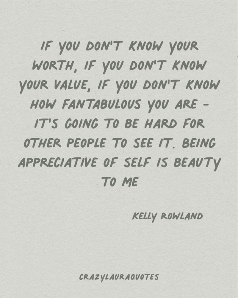 kelly rowland quote about knowing your worth