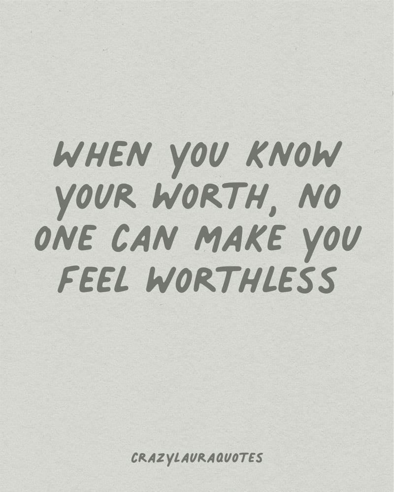 no one can make your feel worthless inspiration