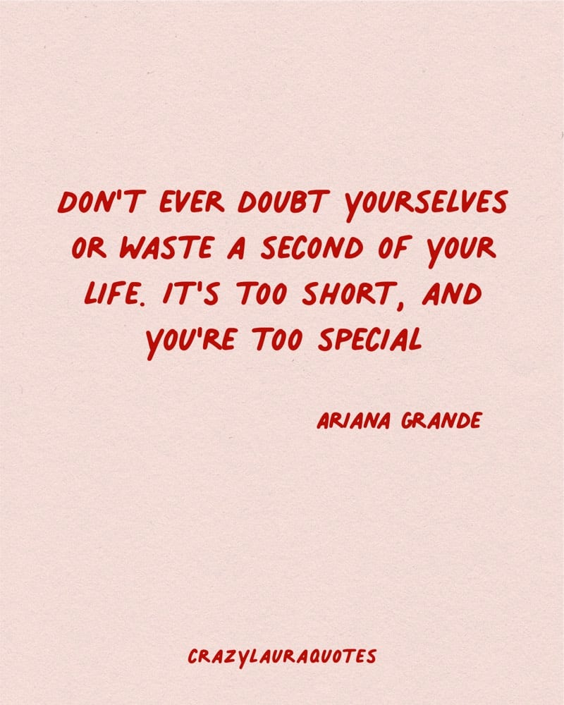 dont doubt yourself quote from ariana grande