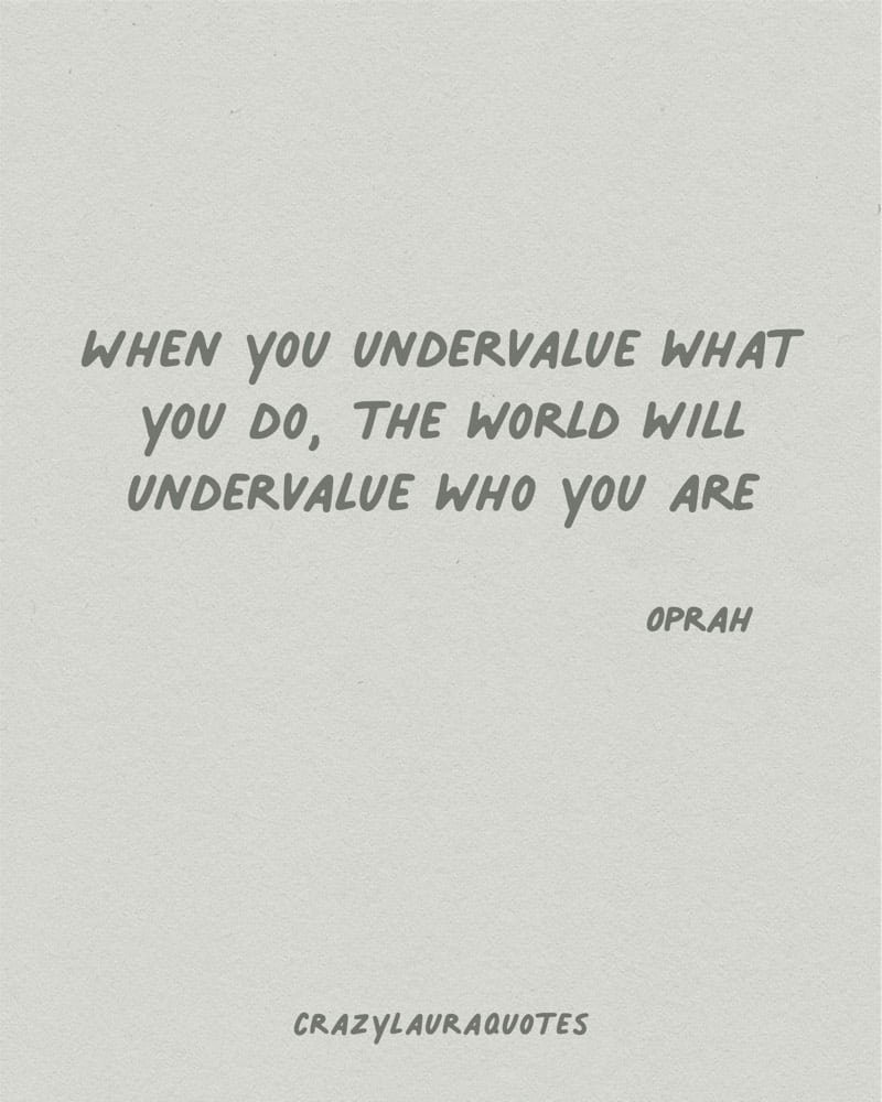 dont under value yourself quote from oprah