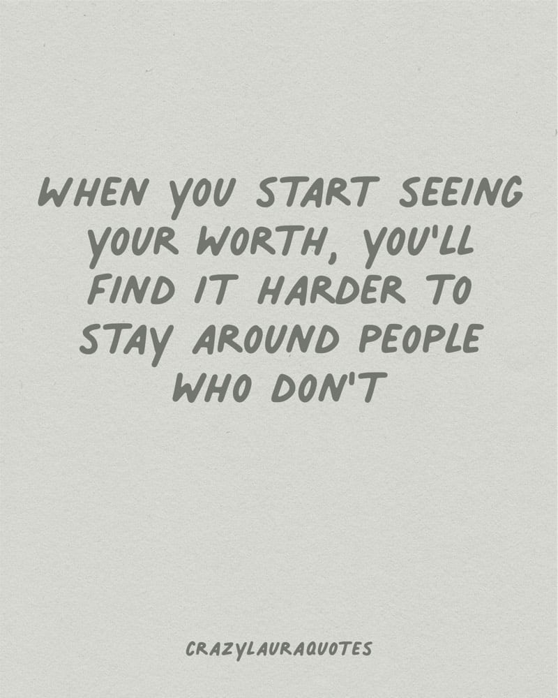 start seeing your worth quote