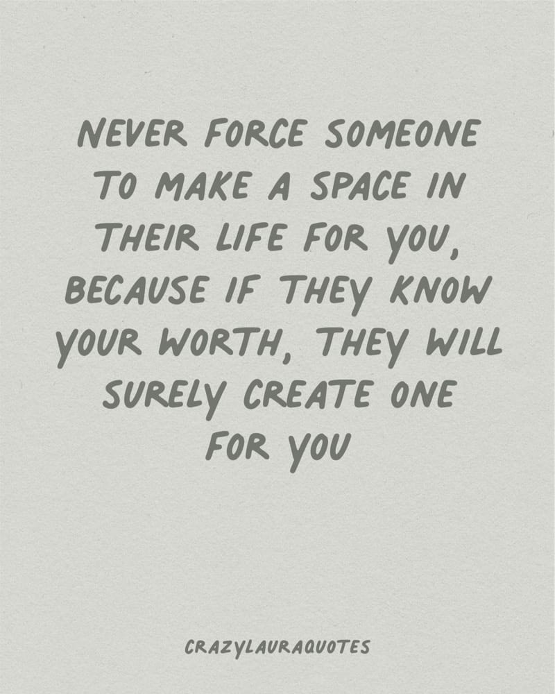 dont force someone to make space